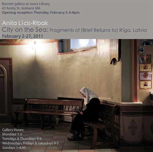 City on the Sea comes to Amherst After a month in Northampton, the exhibit of 30 or so photographic prints of Latvia will open in Amherst tomorrow, Thursday. Please come to the opening reception between 6 and 8 p.m. tomorrow night, if you are in to…